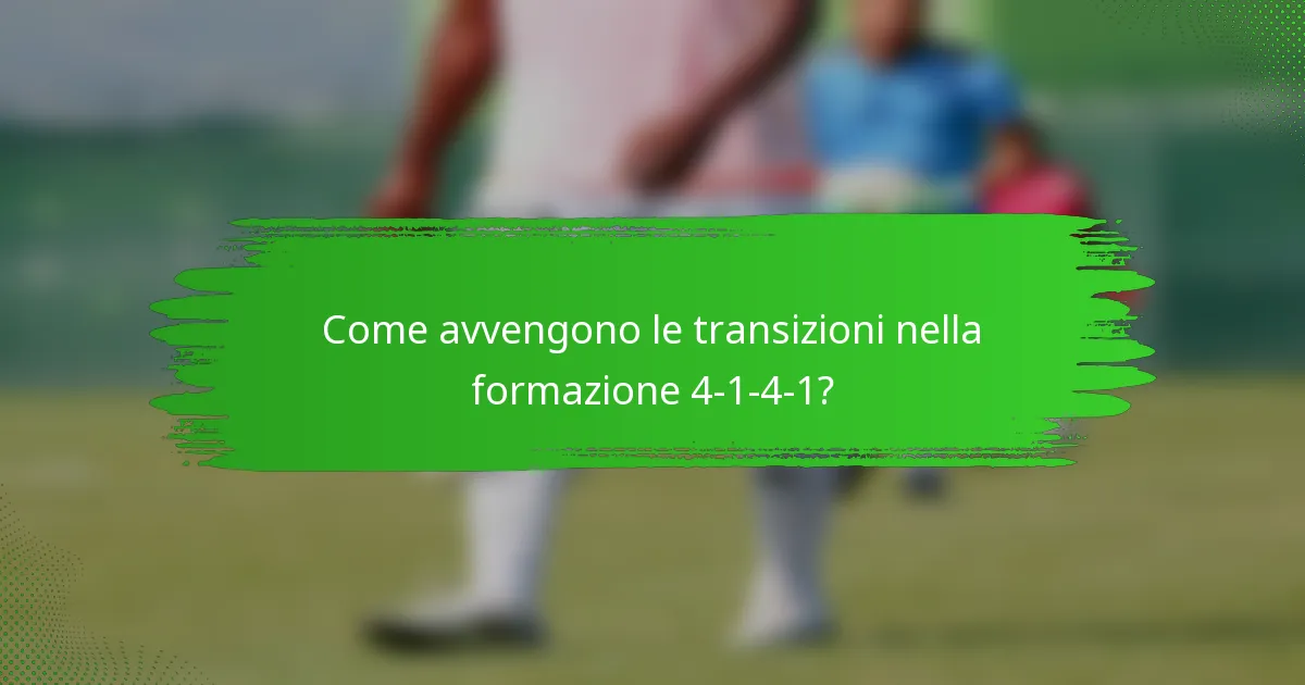 Come avvengono le transizioni nella formazione 4-1-4-1?