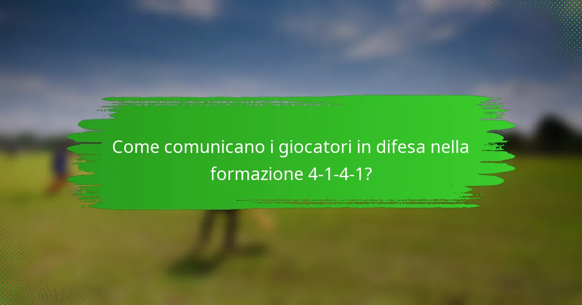 Come comunicano i giocatori in difesa nella formazione 4-1-4-1?
