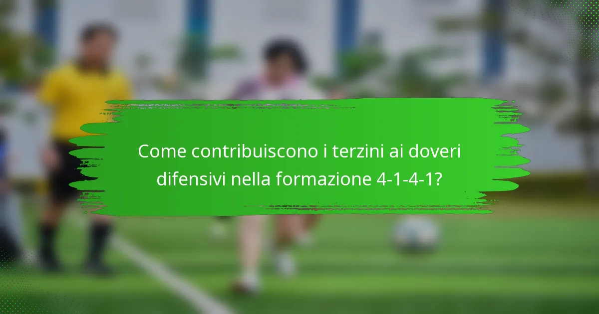 Come contribuiscono i terzini ai doveri difensivi nella formazione 4-1-4-1?