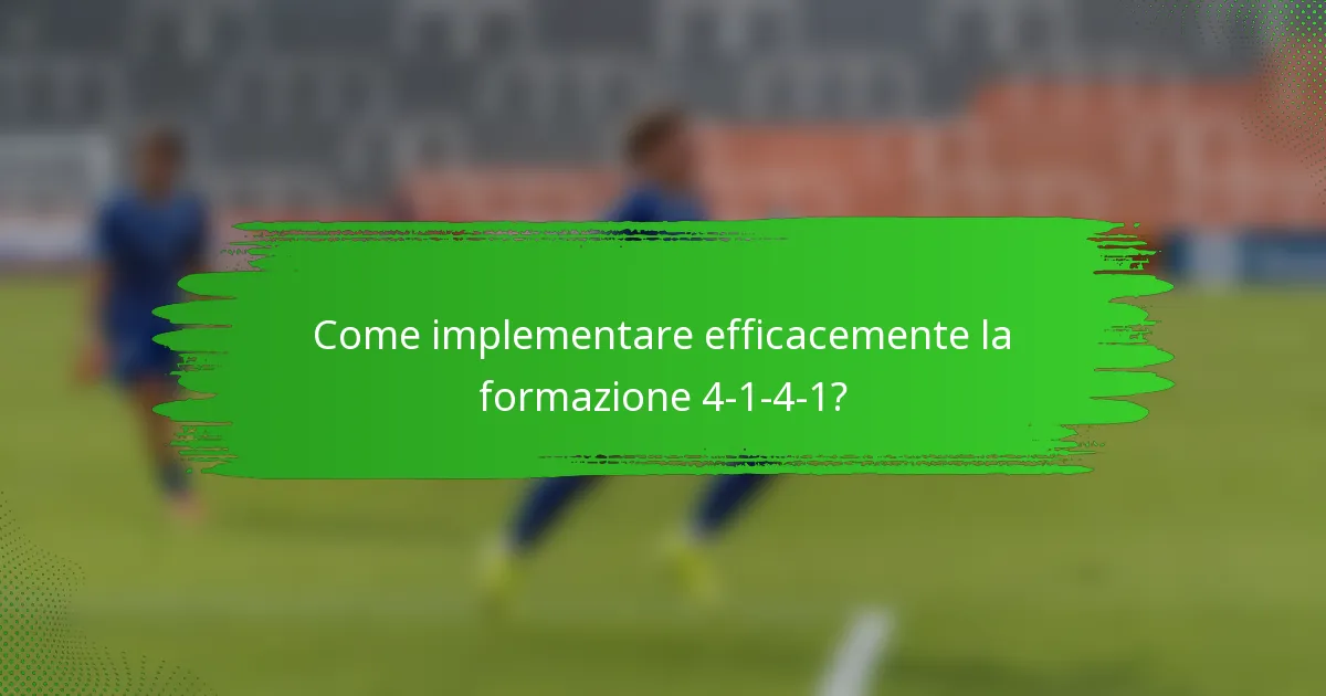 Come implementare efficacemente la formazione 4-1-4-1?