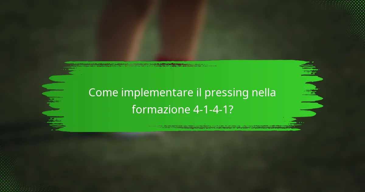 Come implementare il pressing nella formazione 4-1-4-1?