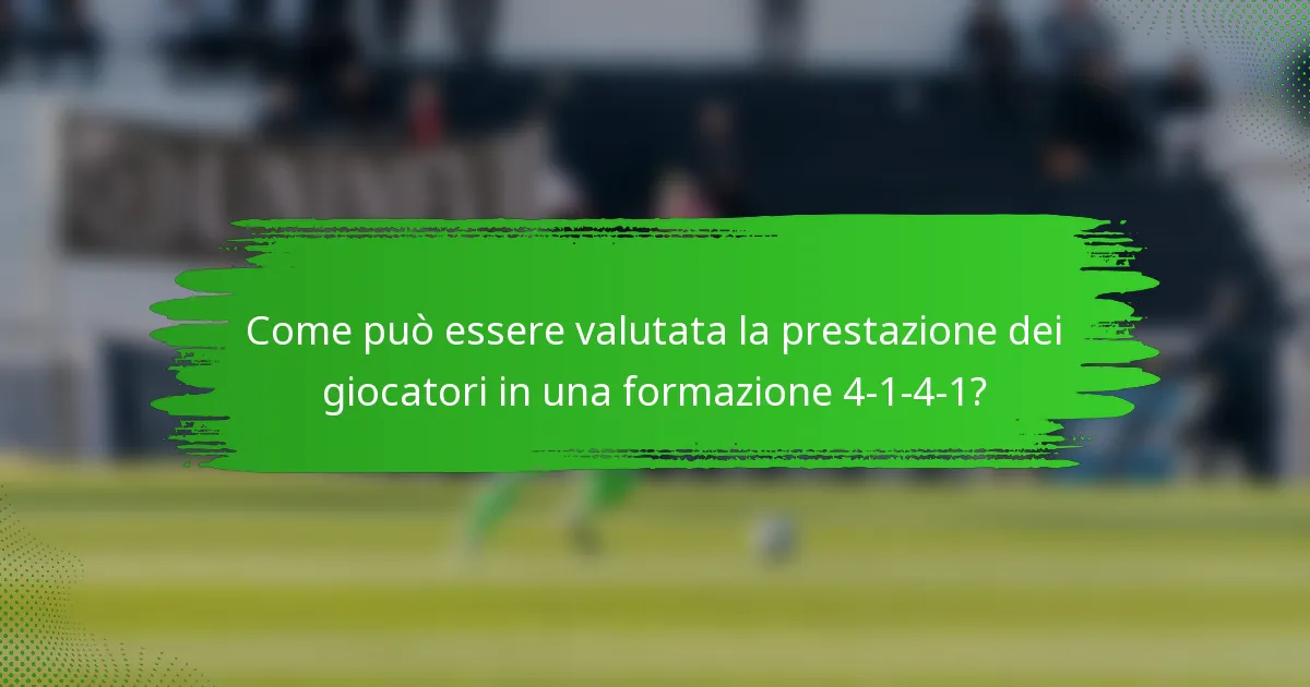 Come può essere valutata la prestazione dei giocatori in una formazione 4-1-4-1?