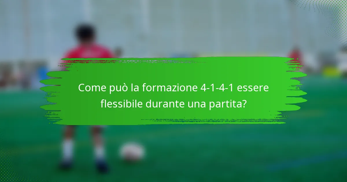 Come può la formazione 4-1-4-1 essere flessibile durante una partita?