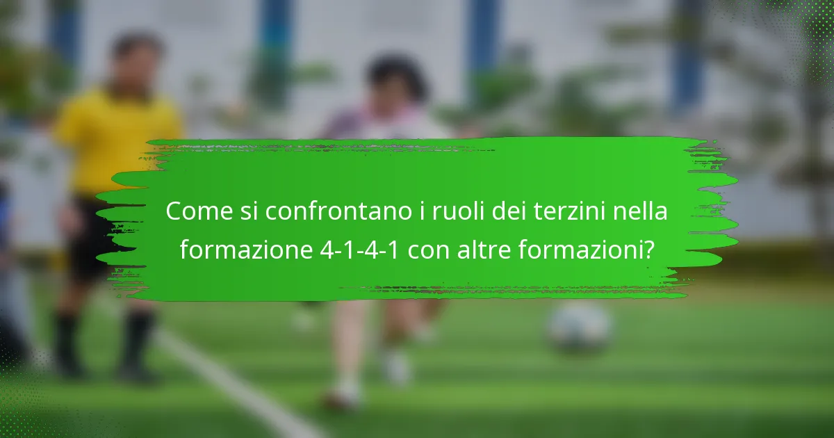 Come si confrontano i ruoli dei terzini nella formazione 4-1-4-1 con altre formazioni?