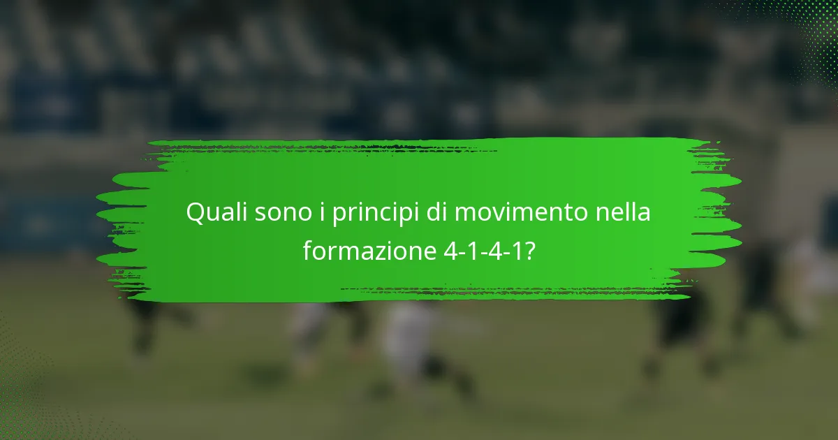 Quali sono i principi di movimento nella formazione 4-1-4-1?